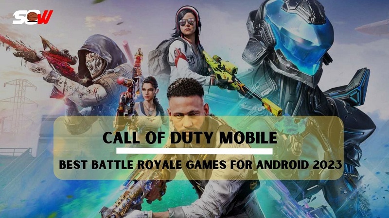 10 Best Battle Royale Games for Android 2023